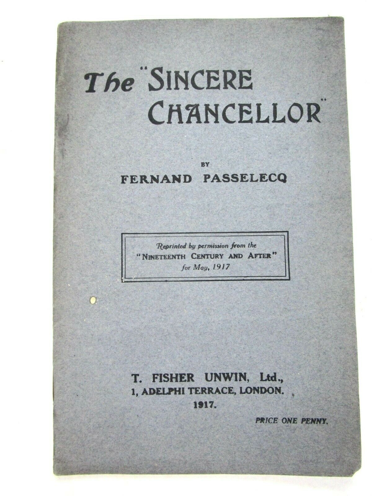 1917 Anti-german Wwi Propaganda. “the Sincere Chancellor,” 1st Edition